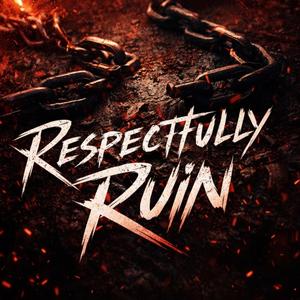 Respectfully Ruin (alt metal)