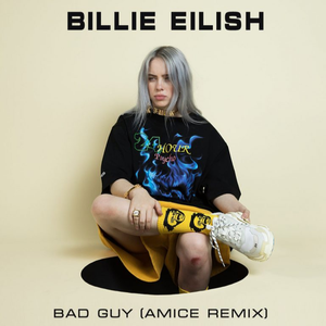 Bad Guy (Amice Remix)