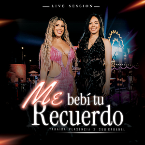 Me Bebí Tu Recuerdo (Live)