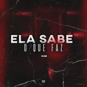 Ela Sabe o Que Faz