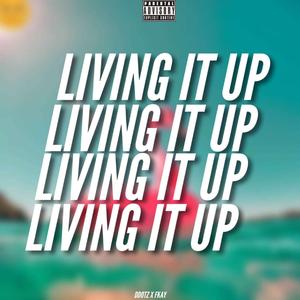 Living it up (feat. Ddotz & FK)