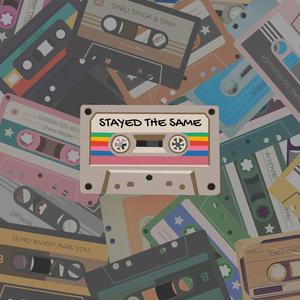 Stayed The Same (feat. Shelbey MacKay)