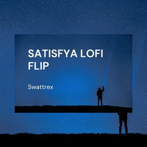 Satisfya (Lofi Flip)