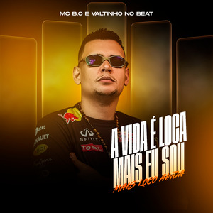 A Vida É Loca, Mais Eu Sou Mais Loco Ainda