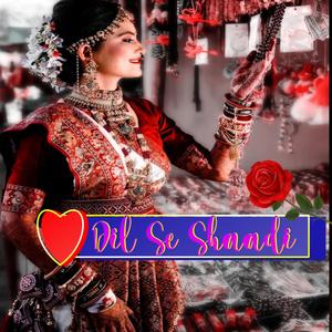 Dil Se Shaadi