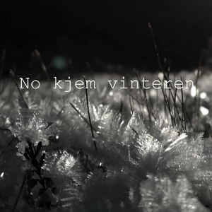 No Kjem Vinteren