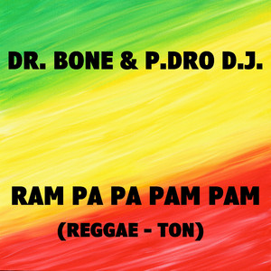 Ram Pa Pa Pam Pam (Reggae-Ton )