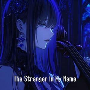 The Stranger in My Name