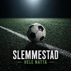 Slemmestad hele natta
