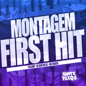 Montagem First Hit