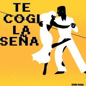 Te cogi la seña