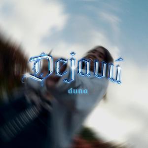 Dejavú (feat. JA Beatz)