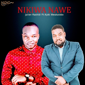 Nikiwa Nawe (feat. Ajoki Mwakatebe)