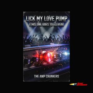 Lick My Love Pump (This One Goes to 11)