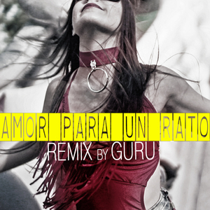 Amor para un Rato (Remix)