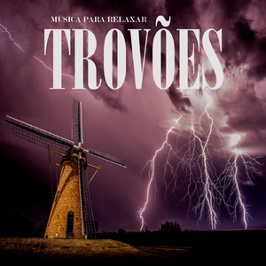 Música para Relaxar: Trovões, Pt. 60