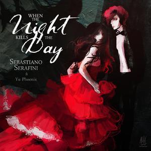 When the Night Kills the Day (feat. Yu Phoenix)