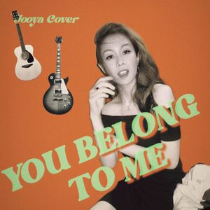 You Belong to Me (cover by Jooya)
