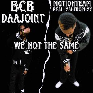 We Not The Same (feat. DaaJoint)