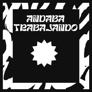 andaba trabajando