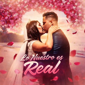 Lo Nuestro es Real