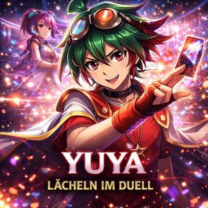 Yuya – Lächeln im Duell