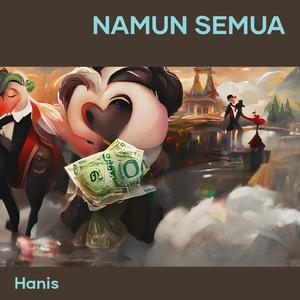 namun semua