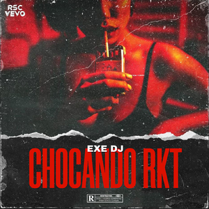 CHOCANDO RKT (Remix)