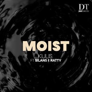 Moist (feat. Silans & Ratty)