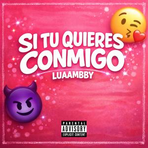 SI TU QUIERES CONMIGO