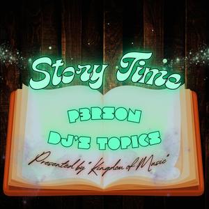 Story Time (feat. DJ's Topics)