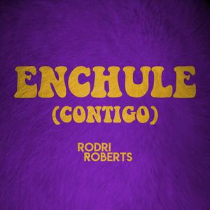 Enchule (Contigo)