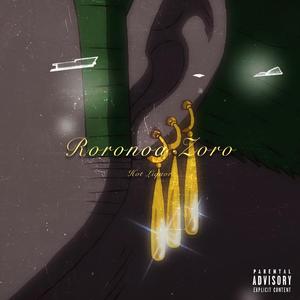 Roronoa·Zoro (Prod.By 汪澍烨)