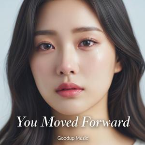 You Moved Forward