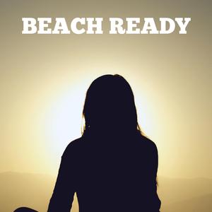 Beach Ready