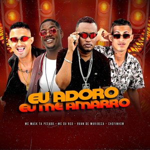 Eu Adoro Eu Me Amarro (Brega funk)