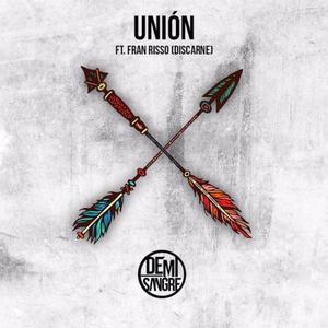 Unión (feat. Fran Risso Discarne)