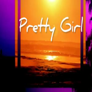 Pretty Girl