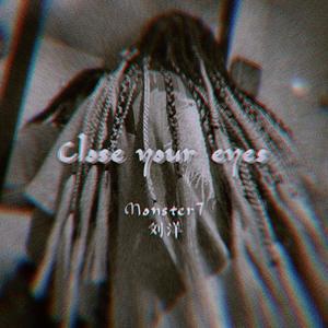 Close your eyes(Prod by BFCat大肥猫)