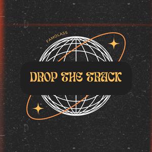 Drop The Track