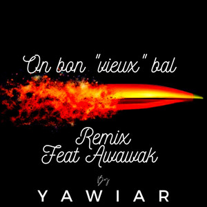 On bon vieux bal (Remix)