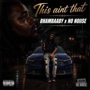 This Aint That (feat. No Noiise)