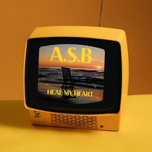 A.S.B (Heal My Heart)