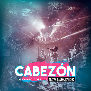 Cabezon (En Vivo Teatro Caupolican)