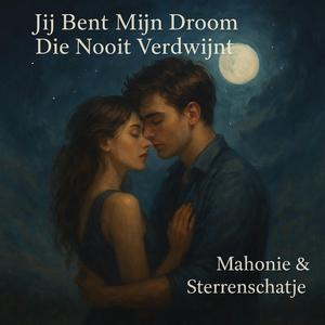 Jij Bent Mijn Droom Die Nooit Verdwijnt