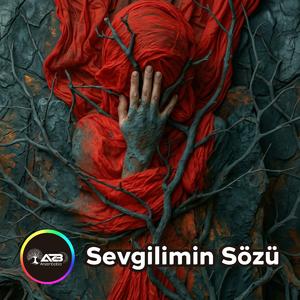 SEVGİLİMİN SÖZÜ