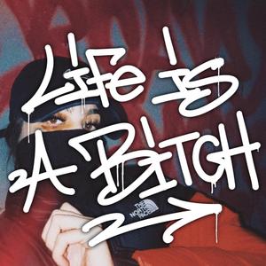 LIFEISABITCH (feat. Chulapo)