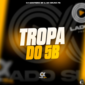 Tropa do 5B