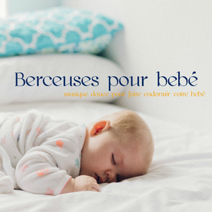 Berceuse - Musique pour bebés
