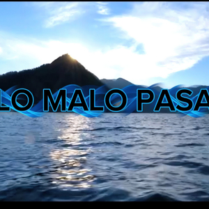Lo Malo Pasa